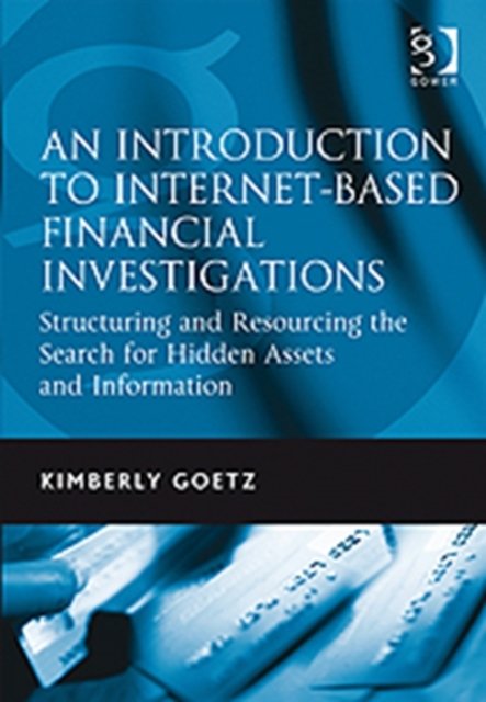 An Introduction to Internet-Based Financial Investigations