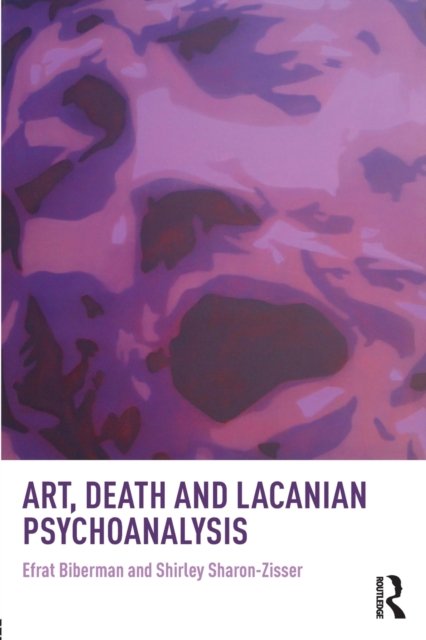 Art, Death and Lacanian Psychoanalysis