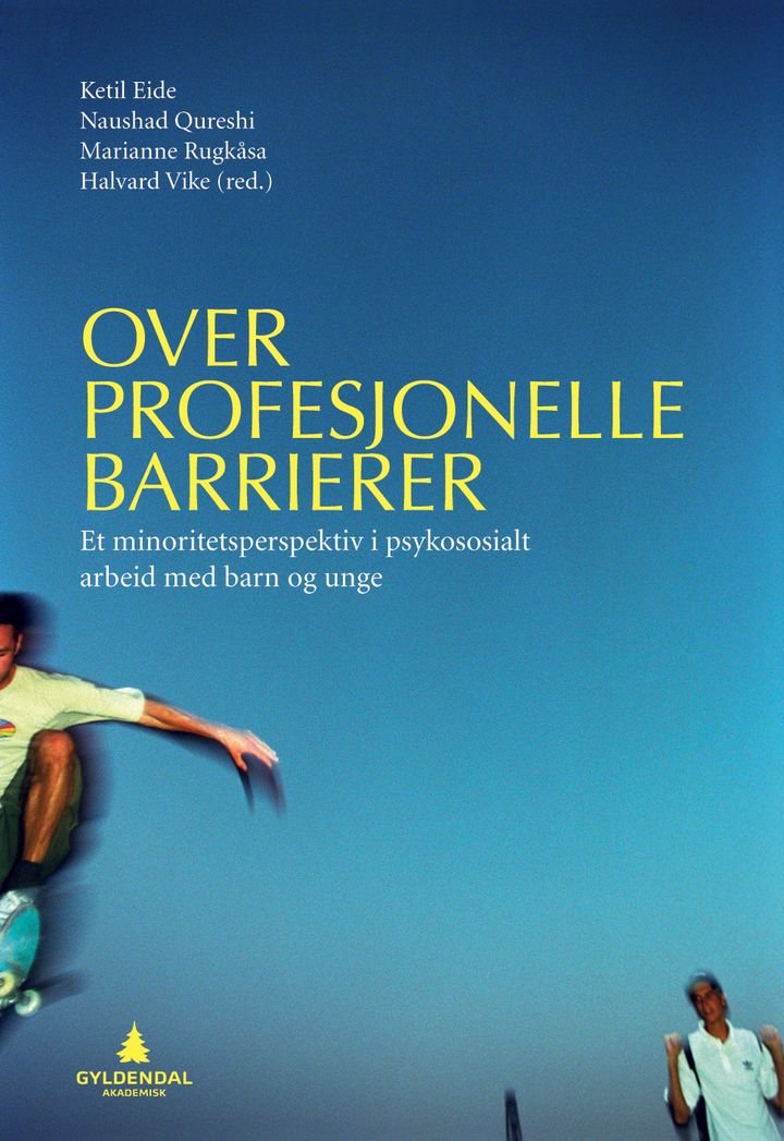 Over profesjonelle barrierer - et minoritetsperspektiv i psykososialt arbeid med barn og unge