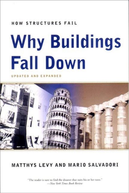 Why Buildings Fall Down – How Structures Fail
