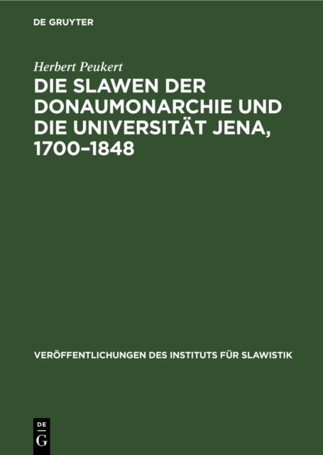 Die Slawen Der Donaumonarchie Und Die Universitat Jena, 1700-1848