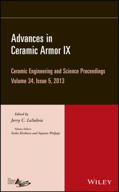 Advances in Ceramic Armor IX – Ceramic Engineering  and Science Proceedings, Volume 34 Issue 5
