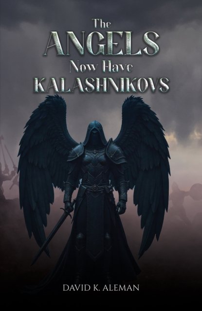 The Angels Now Have Kalashnikovs