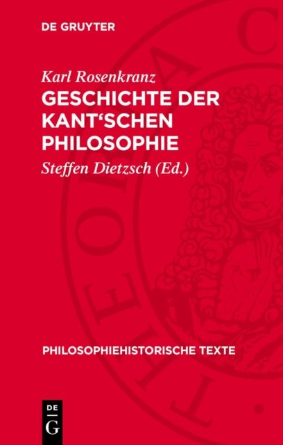 Geschichte der Kant''schen Philosophie