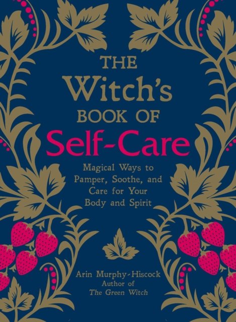 The Witch''s Book of Self-Care