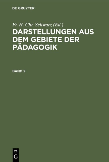 Darstellungen Aus Dem Gebiete Der Padagogik. Band 2