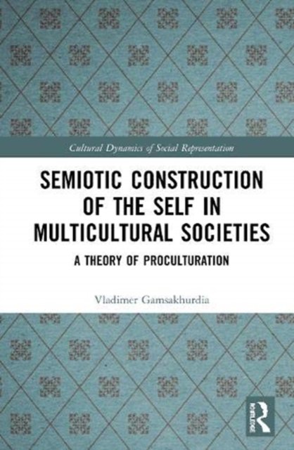 Semiotic Construction of the Self in Multicultural Societies