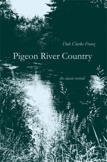Pigeon River Country – A Michigan Forest