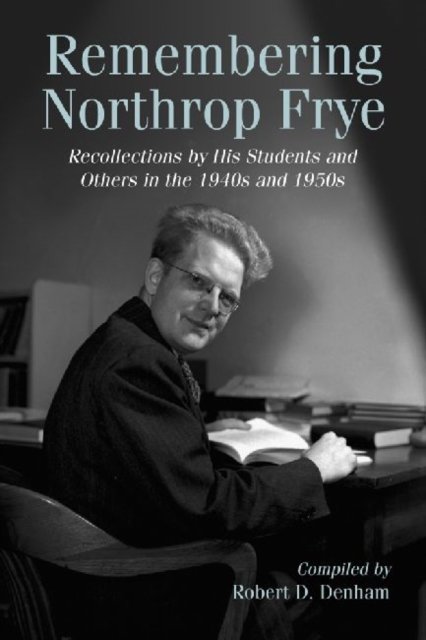 Remembering Northrop Frye
