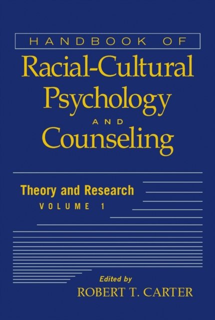 Handbook of Racial–Cultural Psychology and Counseling – Theory and Research V 1