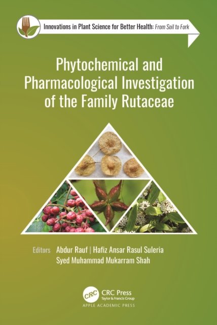 Phytochemical and Pharmacological Investigation of the Family Rutaceae