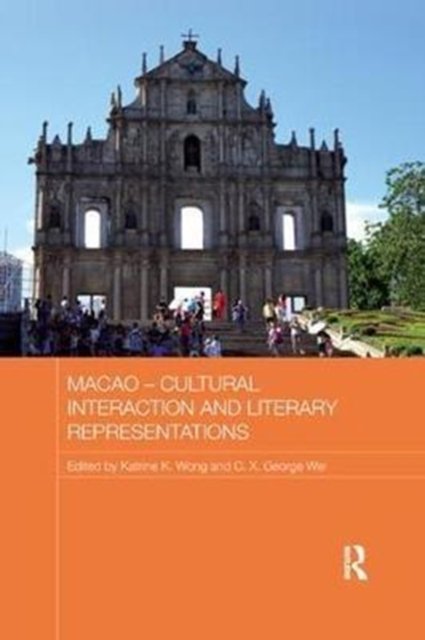 Macao – Cultural Interaction and Literary Representations