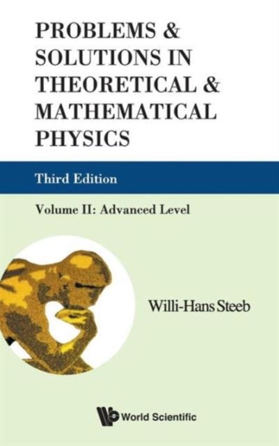 Problems And Solutions In Theoretical And Mathematical Physics - Volume Ii: Advanced Level (Third Edition)
