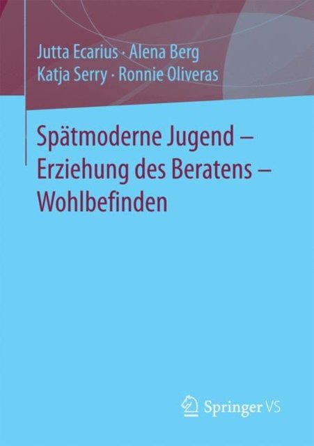Spatmoderne Jugend – Erziehung des Beratens – Wohlbefinden
