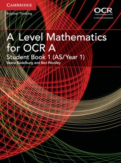 A Level Mathematics for OCR A, (As/Year 1)