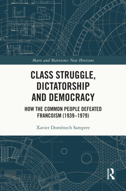 Class Struggle, Dictatorship and Democracy