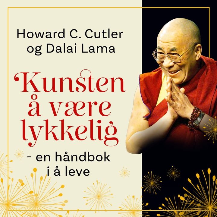 Kunsten å være lykkelig - en håndbok i å leve