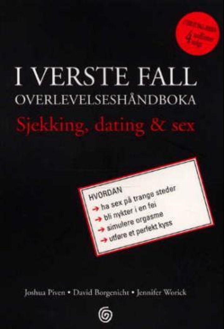I verste fall - overlevelseshåndboka : sjekking, dating og sex