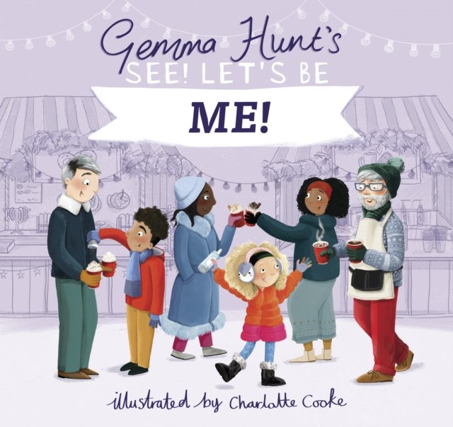 Gemma Hunt`s See! Let`s Be Me