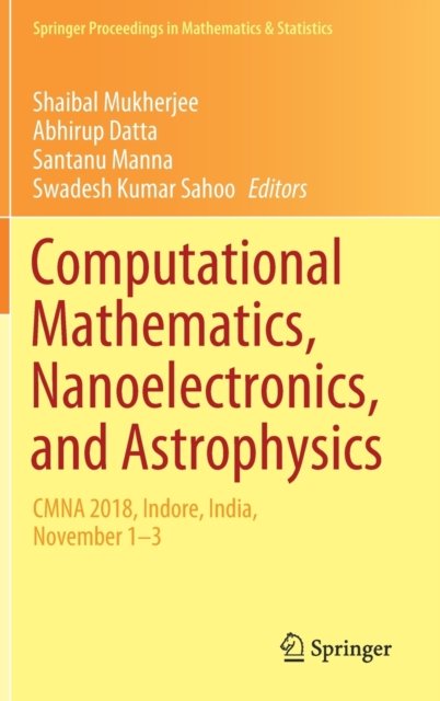 Computational Mathematics, Nanoelectronics, and Astrophysics