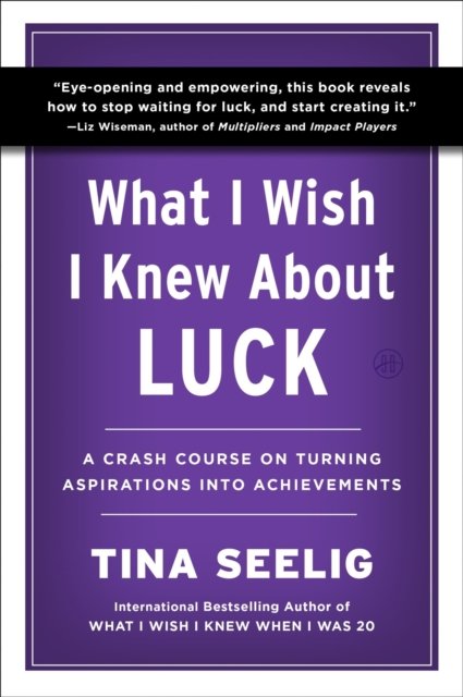 What I Wish I Knew About Luck