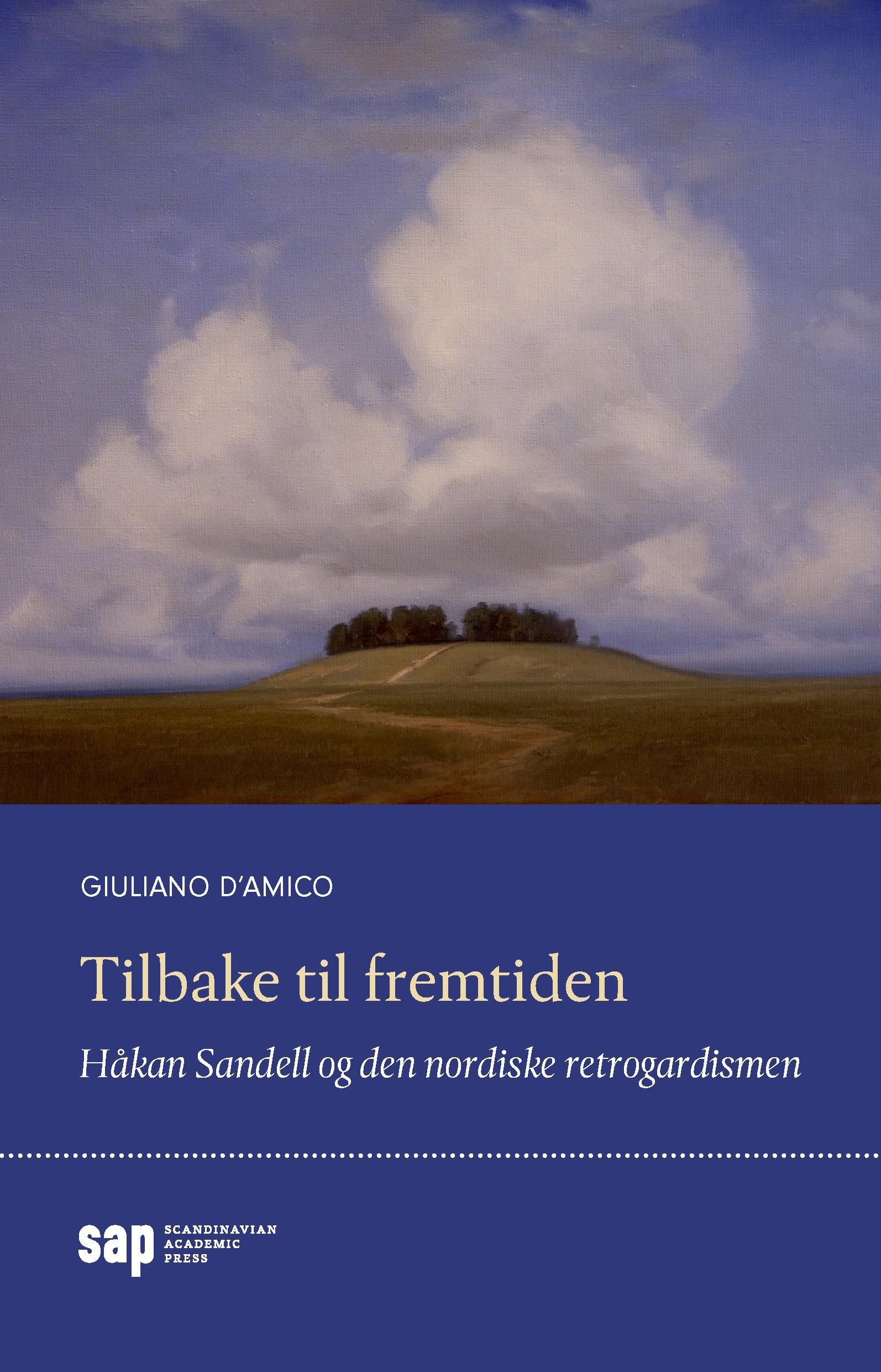 Tilbake til fremtiden - Håkan Sandell og den nordiske retrogardismen