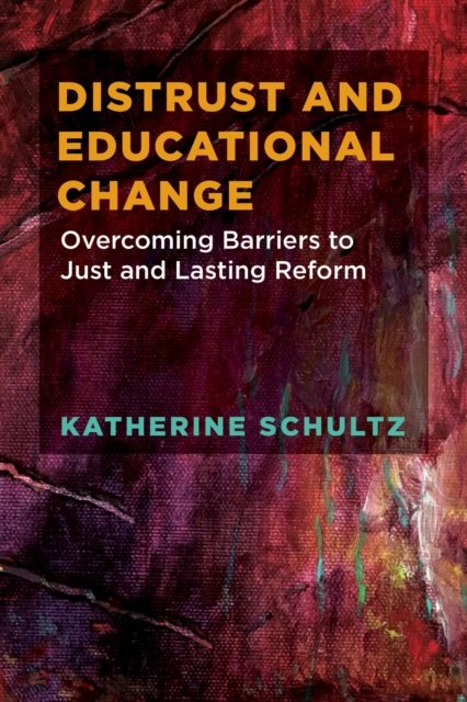 Distrust and Educational Change