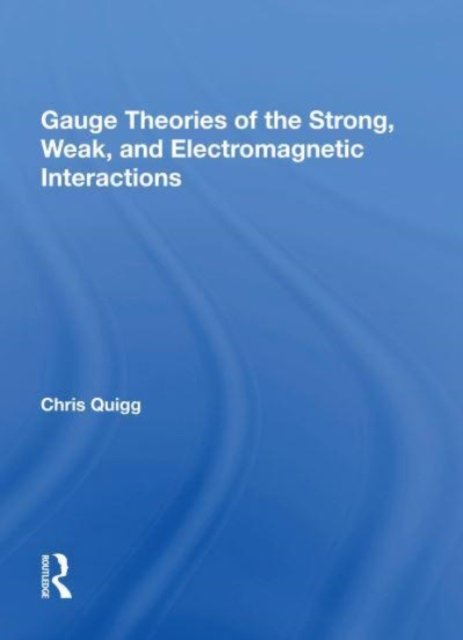 Gauge Theories Of Strong, Weak, And Electromagnetic Interactions