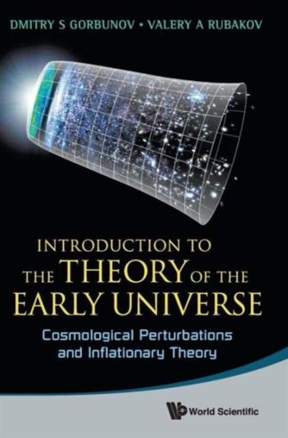 INTRODUCTION TO THE THEORY OF THE EARLY UNIVERSE