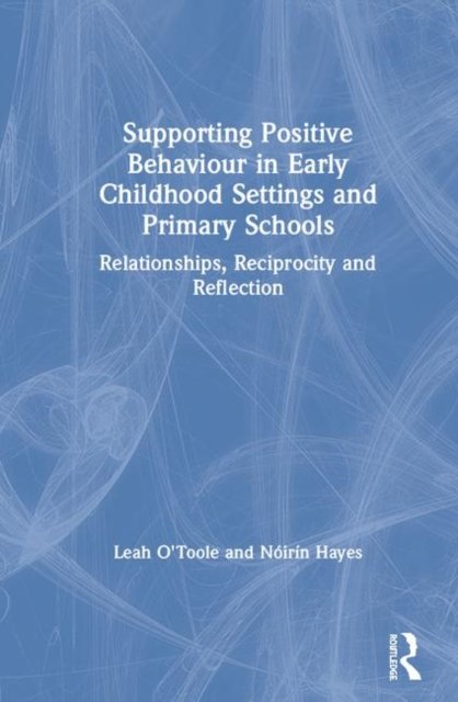 Supporting Positive Behaviour in Early Childhood Settings and Primary Schools