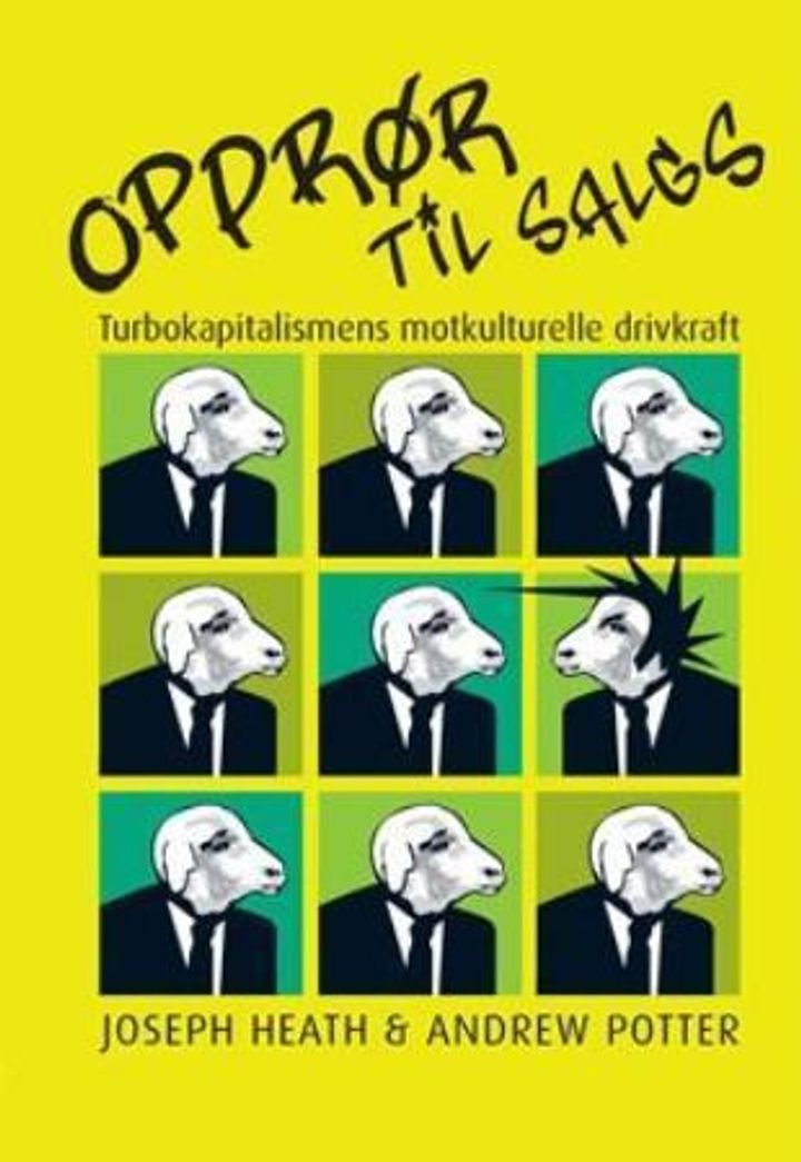 Opprør til salgs - turbokapitalismens motkulturelle drivkraft
