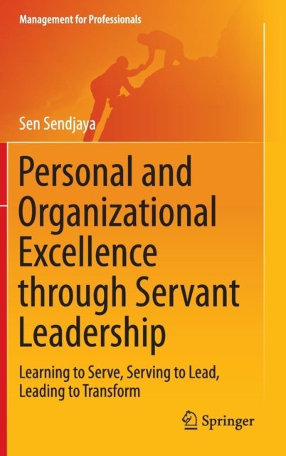 Personal and Organizational Excellence through Servant Leadership
