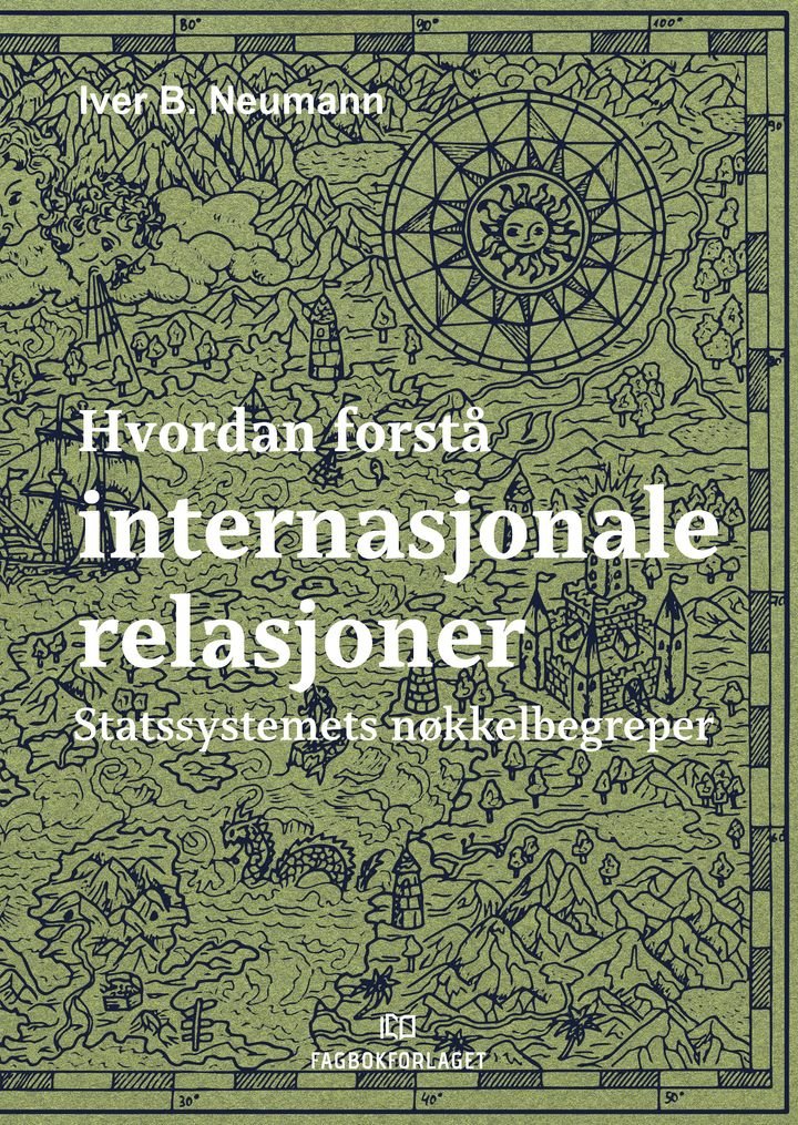 Hvordan forstå internasjonale relasjoner - statssystemets nøkkelbegreper