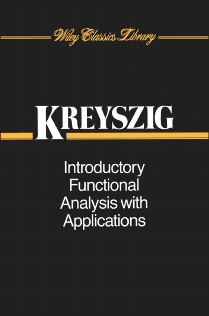 Introductory Functional Analysis with Applications  (WSE)