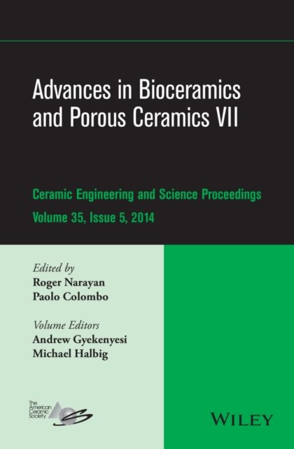 Advances in Bioceramics and Porous Ceramics VII – Ceramic Engineering and Science Proceedings, V 35  Issue 5
