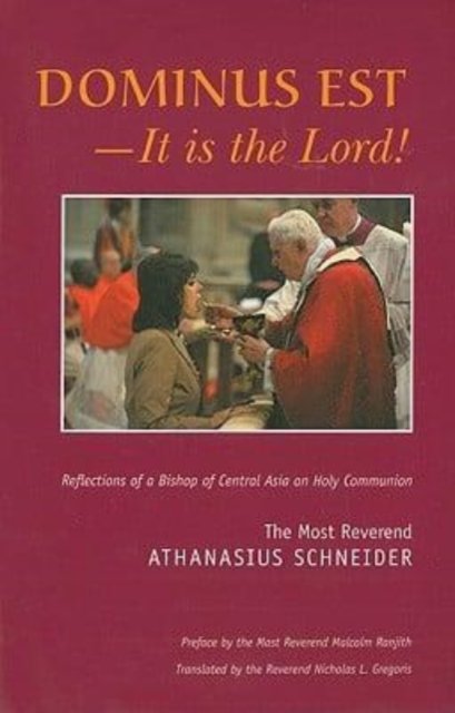 Dominus Est, It Is the Lord – Reflections of a Bishop of Central Asia on Holy Communion