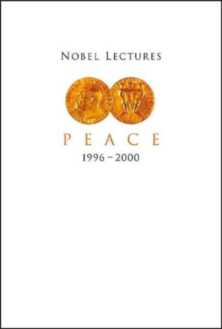 Nobel Lectures In Peace, Vol 7 (1996-2000)