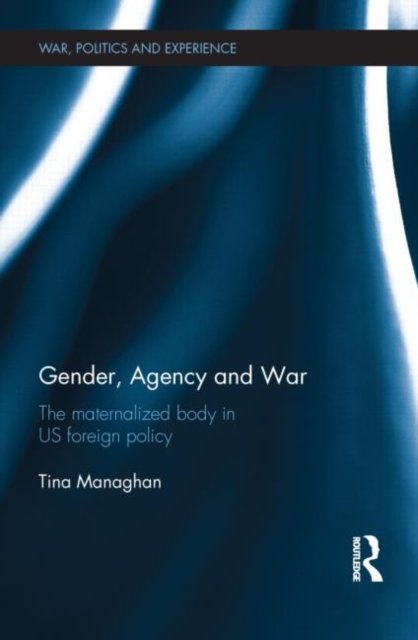 Gender, Agency and  War