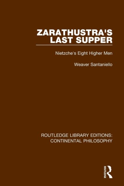 Zarathustra''s Last Supper