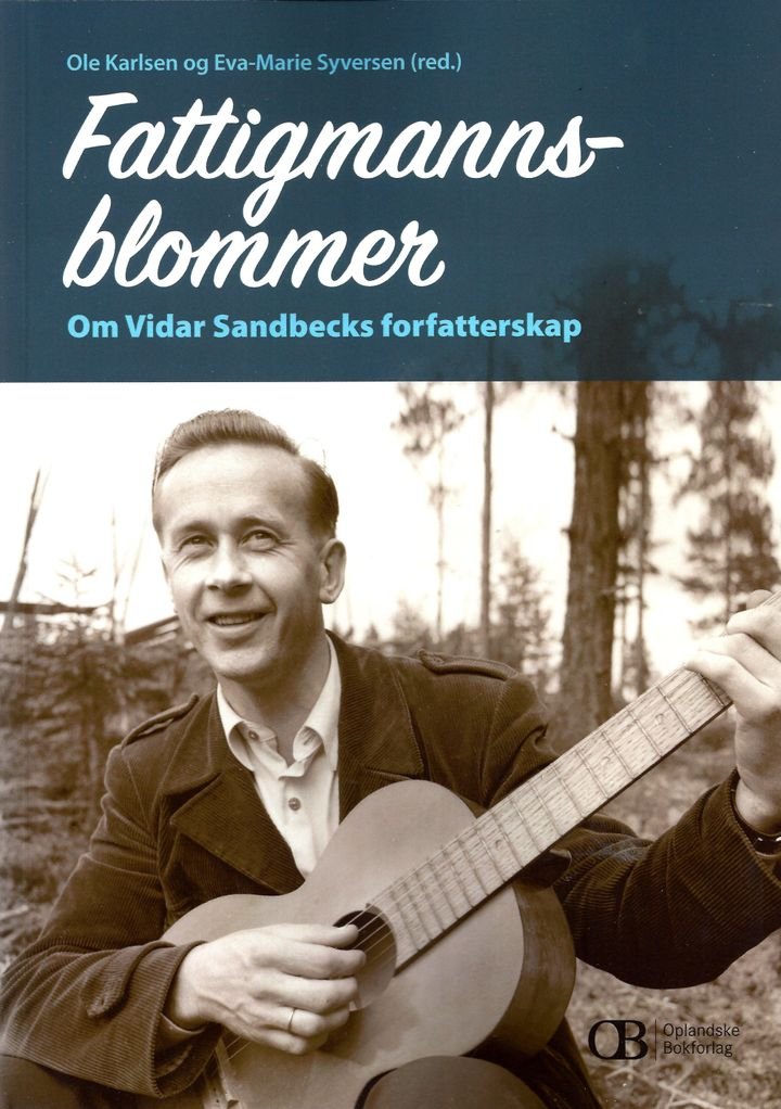 Fattigmannsblommer - om Vidar Sandbecks forfatterskap