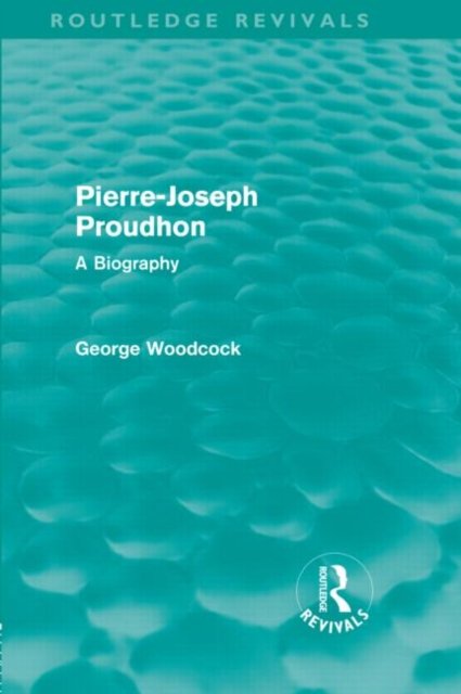 Pierre-Joseph Proudhon (Routledge Revivals)