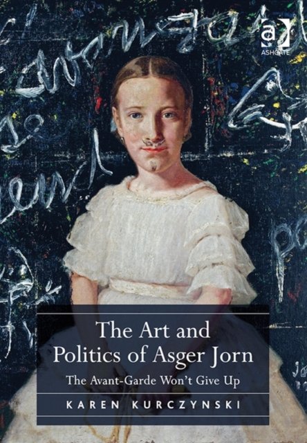 The Art and Politics of Asger Jorn