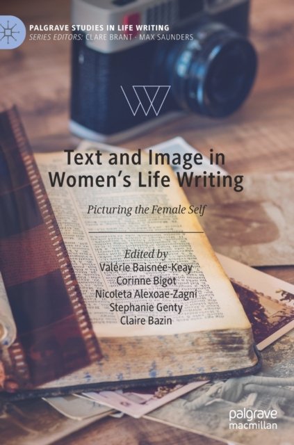 Text and Image in Women''s Life Writing
