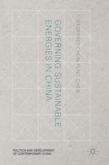 Governing Sustainable Energies in China