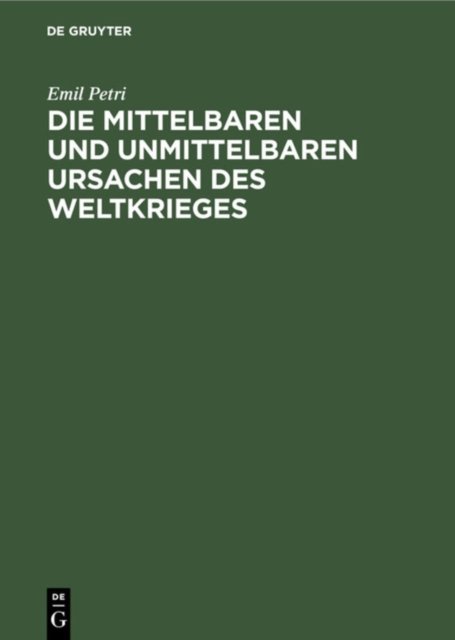mittelbaren und unmittelbaren Ursachen des Weltkrieges