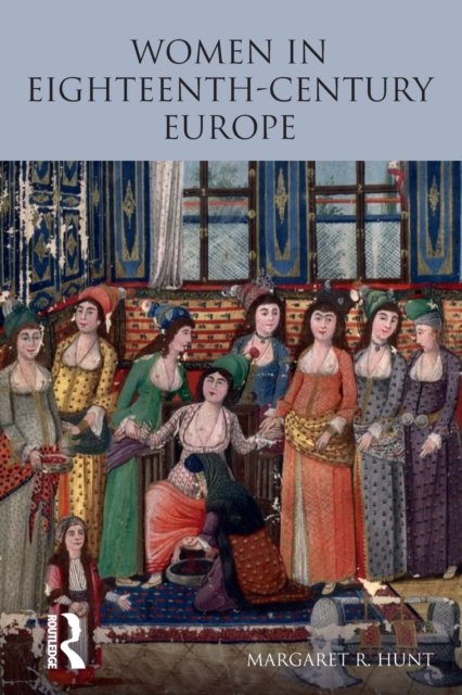 Women in Eighteenth-Century Europe