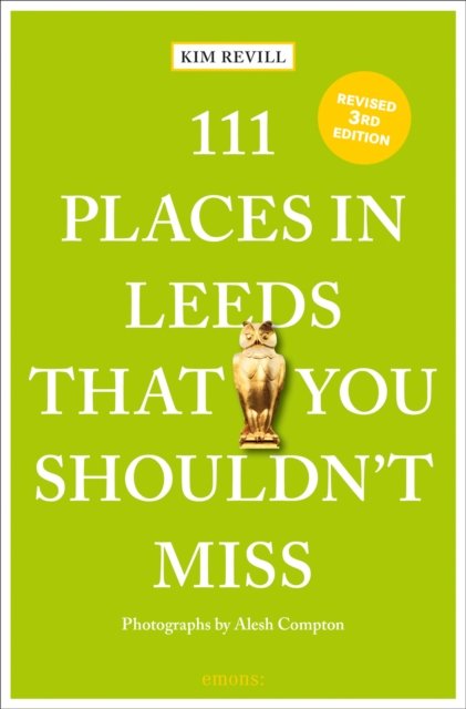 111 Places in Leeds That You Shouldn''t Miss