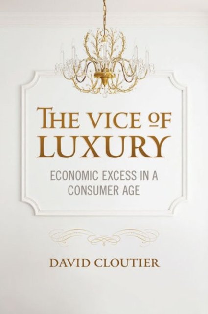 The Vice of Luxury