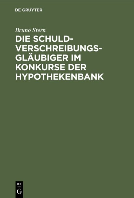 Schuldverschreibungsgläubiger im Konkurse der Hypothekenbank