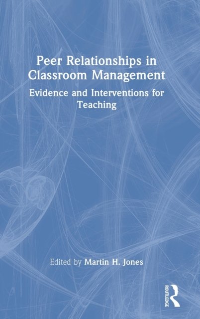 Peer Relationships in Classroom Management